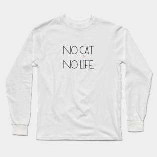 No Cat No Life Long Sleeve T-Shirt